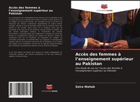 Zaira Wahab | AccèS Des Femmes à L'enseignement SupéRieur Au Pakistan | Buch