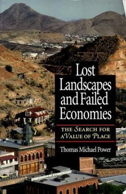 Lost Landscapes and Failed Economies : The Search for a Value of Place very good
