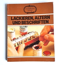 Alba-Modellbahn Praxis Spezial - Lackieren Altern Und Beschriften COW 970