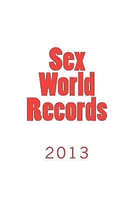 Sex World Records 2013 by Anthony Giustina (2012, Trade Paperback) for