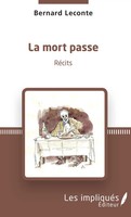 Bernard Leconte | La Mort Passe | Taschenbuch | FranzöSisch (2022) | RéCits
