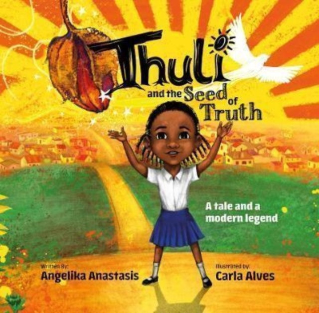 Thuli and the Seed of Truth by Angelika Anastasis (Paperback Book)
