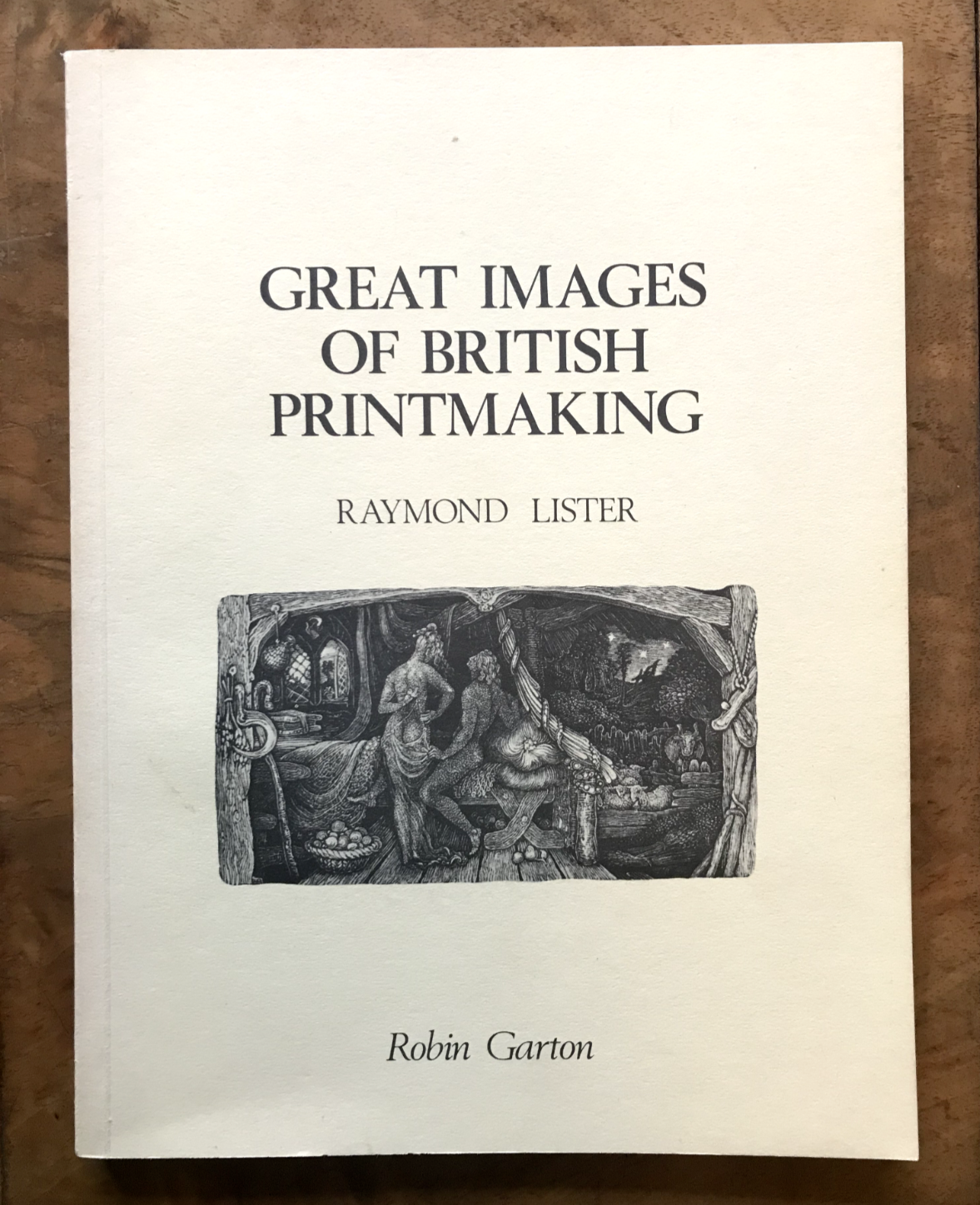 Great Images of British Printmaking by Raymond Lister (Paperback, 1978)