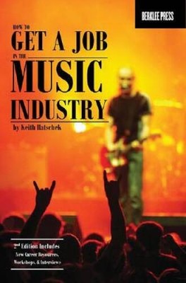 How to Get a Job in the Music Industry, Second Edition - Paperback - GOOD