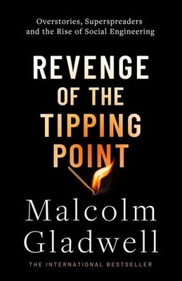 Revenge of the Tipping Point Overstories, Superspreaders and the Rise of Soci...