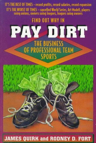 Pay Dirt : The Business of Professional Team Sports Paperback Jam