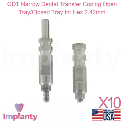 10x GDT Narrow Dental Transfer Coping Open Tray/Closed Tray Int Hex 2.42mm