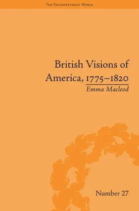 British Visions of America, 1775-1820