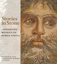 Stories in Stone: Conserving Mosaics of Roman Africa: Masterpieces from the