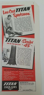 1953 Titan one or two man Series 45 Sportsman chainsaw vintage tool ad