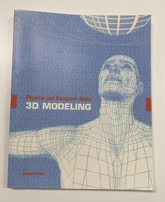 Physical and Computer-Aided 3D Modeling, Second Edition