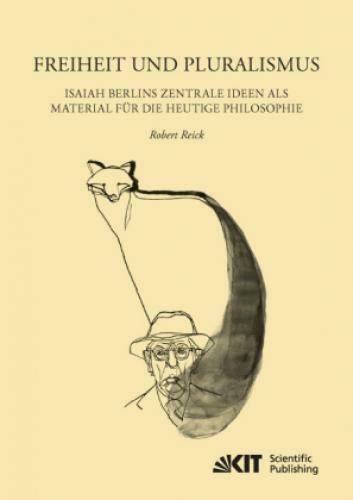 Thumbnail - Freiheit Und Pluralismus: Isaiah Berlins Zentrale Ideen Als Material