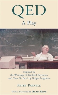 Qed: A Play Inspired by the Writings of Richard Feynman and ''Tuva or Bust!'' by R