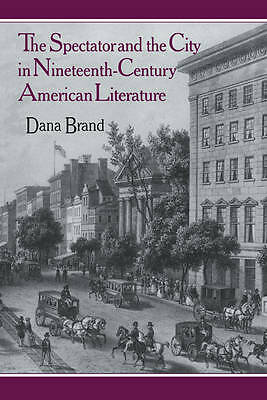 The Spectator and the City in Nineteenth Century American Literature by 