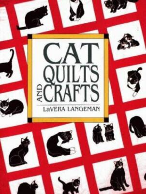 Cat Quilts and Crafts Langeman, Lavera paperback Used - Good