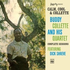 Buddy Collette CALM, COOL & COLLETTE - COMPLETE SESSIONS FEAT. DICK SHREVE