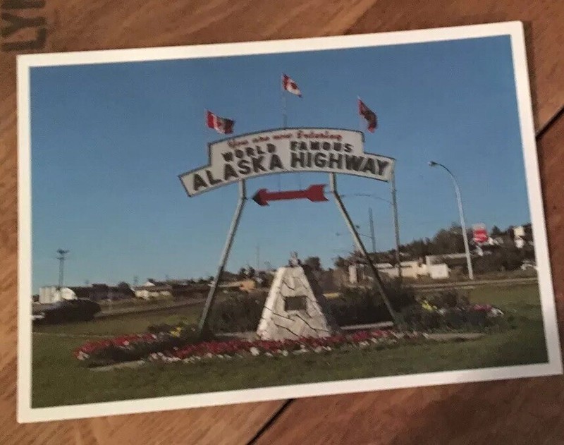World Famous Alaska Highway Postcard British Columbia Dawson Creek Post Card