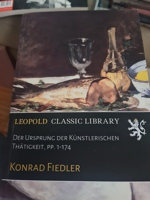 Leopold Classic Library, Der Ursprung Der Künstlerischen Tätigkeit K. Fiedler C1