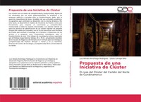 Luis Renato AmóRtegui RodríGuez (U. A.) | Propuesta De Una Iniciativa De ClúSter