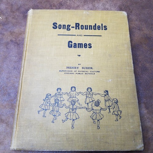 Song-Roundels and Games by Henry Suder 1904 Hardcover Children's Book - Picture 1 of 11