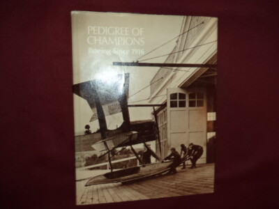 (anon). Pedigree of Champions. Boeing Since 1916.  1977. Illustrated in black, w