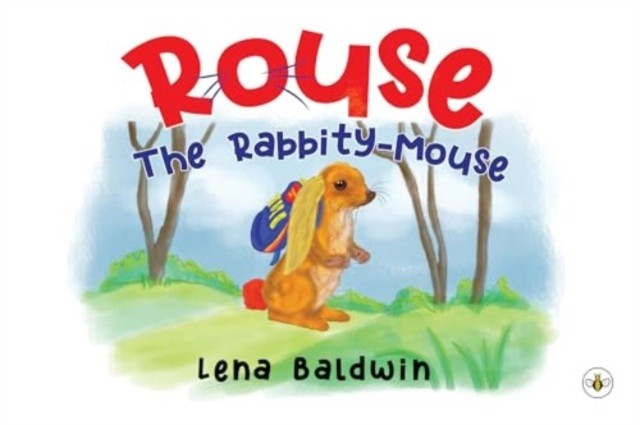 ROUSE The RabbityMouse by Lena Baldwin PAPERBACK 9781839343919