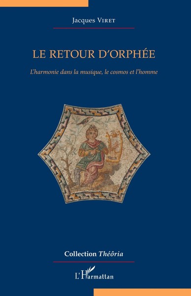 Le Retour D'orphéE L'harmonie Dans La Musique, Le Cosmos Et L'homme Viret Buch-image