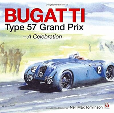 Bugatti Type 57 Grand Prix: A Celebration Hardcover