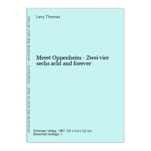 Meret Oppenheim - Zwei vier sechs acht and forever Thomas, Levy: - Thomas, Levy