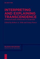 Interpreting And Explaining Transcendence | Robert A. Yelle (U. A.) | Englisch