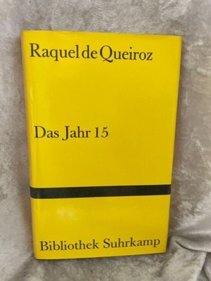 Das Jahr 15 Roman Queiroz, Raquel de und Ingrid Schwamborn: