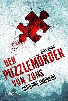 Der Puzzlemörder von Zons von Shepherd, Catherine | Buch | Zustand sehr gut