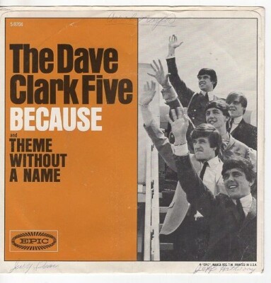 Dave Clark Five  -  Because / Theme Without A Name 7'' Vinyl 45 w/PS