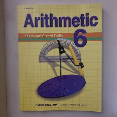ARITHMETIC #6 / Tests and Speed Drills ~ A BEKA BOOKS - Teacher Key | eBay