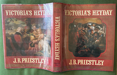 1972 VICTORIA'S HEYDAY BOOK BY J. B. PRIESTLEY - FIRST EDITION | eBay