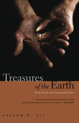 Treasures of the Earth: Need, Greed, and a Sustainable  - Paperback NEW Saleem A