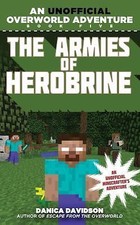 The Armies of Herobrine: An Unofficial Overworld Adventure, Book Five by Davids