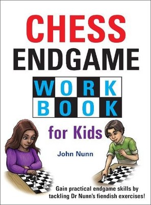 John Nunn Chess Endgame Workbook for Kids (Hardback)