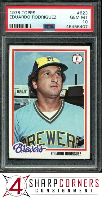 1978 TOPPS #623 EDUARDO RODRIGUEZ BREWERS POP 9 PSA 10 SET BREAK
