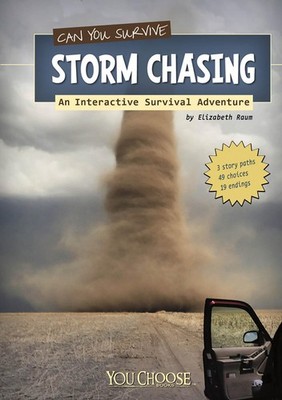 Can You Survive Storm Chasing?; An Interactive Survival Adventure (You...