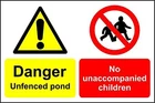 Danger unfenced pond no unaccompanied children sign