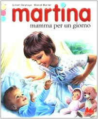 Martina Mama für einen Tag. Ediz. illustriert [Hardcover] Delahaye, Gi