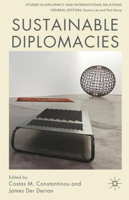 Sustainable Diplomacies, Hardcover by Constantinou, Costas M. (EDT); Der Deri...
