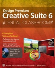 Adobe Creative Suite 6 Design and Web Premium Digital Classroom - GOOD