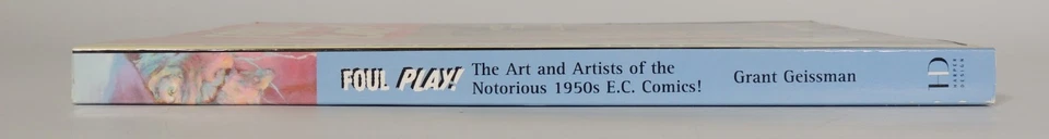 Foul Play! The Art and Artist of the Notorious 1950 EC Comics Geissman (2005) Foto 4 de 4