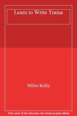 Learn to Write Trains,Miles Kelly