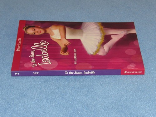 3 Book Lot: AMERICAN GIRL Trilogy: ISABELLE~DESIGNS BY~TO THE STARS Laurence Yep - Picture 11 of 12