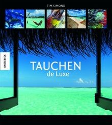 Tauchen de Luxe: Die schönsten Reiseziele rund um d... | Buch | Zustand sehr gut