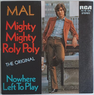 Mal   Mighty Mighty Roly Poly (1971) Vinyl-Single, 7'', 70's-Pop, gebraucht
