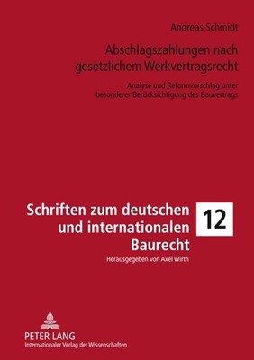Abschlagszahlungen nach gesetzlichem Werkvertragsrecht Andreas Schmidt